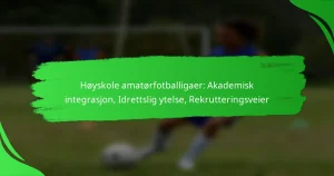 Høyskole amatørfotballigaer: Akademisk integrasjon, Idrettslig ytelse, Rekrutteringsveier